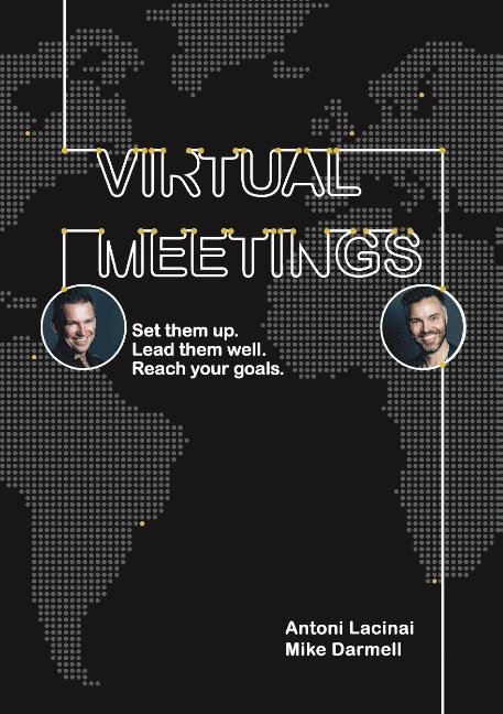 Virtual Meetings: Set them up. Lead them well. Reach your goals.