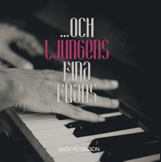 Olov Petersson - . . . och ljungens fina krans, Inbunden