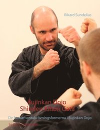 bokomslag Bujinkan Dojo Shinden Kihon Gata : de fundamentala övningsformerna i Bujinkan Dojo