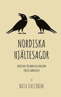 bokomslag Nordiska Hjältesagor : berättade för barn och ungdom -  första samlingen