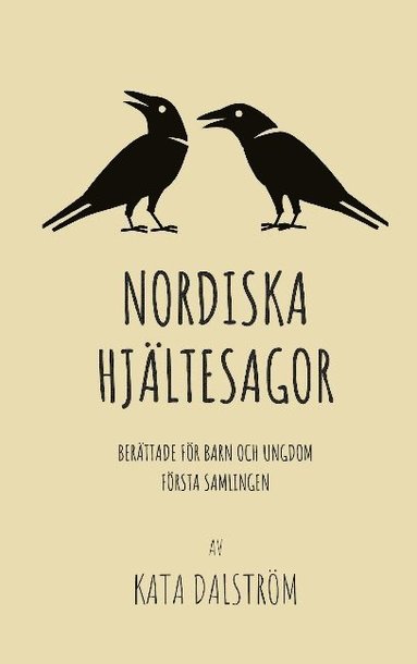 bokomslag Nordiska Hjältesagor, första samlingen: Berättade för Barn och Ungdom