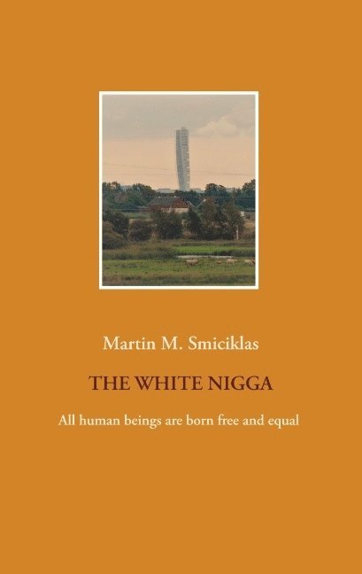 The White Nigga : The White Nigga 1