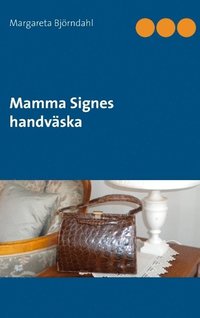 bokomslag Mamma Signes handväska : Mamma Signes handväska