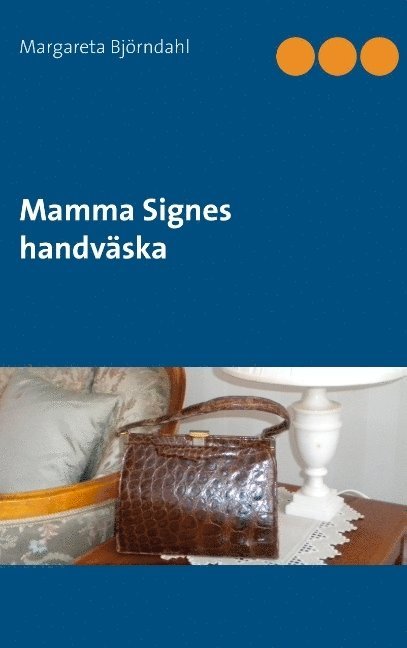 Mamma Signes handväska : Mamma Signes handväska 1