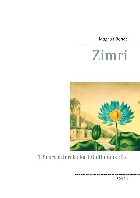 Zimri : tjänare och rebeller i Gudinnans rike 1