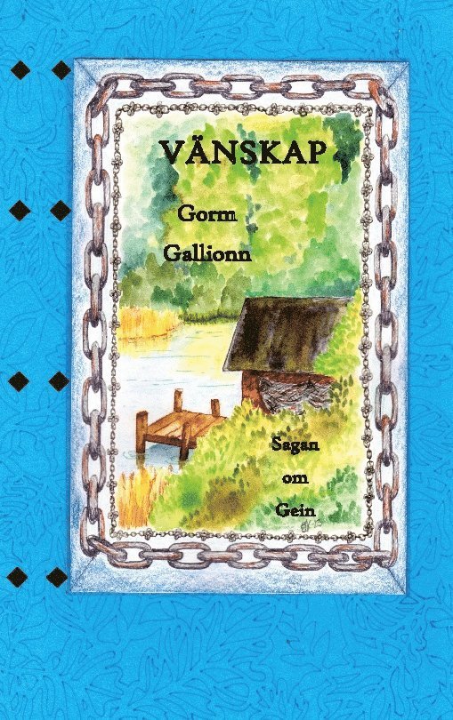 Vänskap: Sagan om Gein