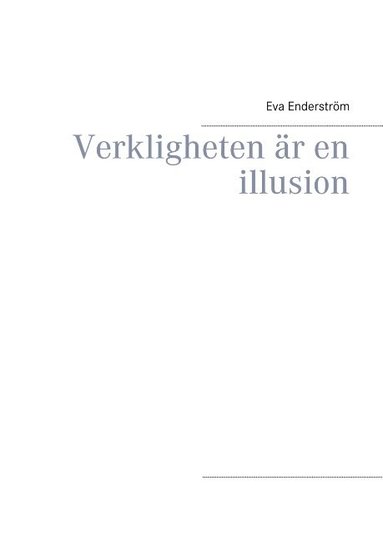 bokomslag Verkligheten är en illusion : Verkligheten är en illusion