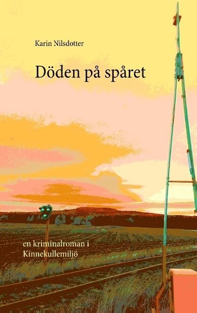 bokomslag Döden på spåret : En kriminalroman i Kinnekullemiljö