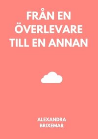 bokomslag Från en överlevare till en annan : Från en överlevare till en annan