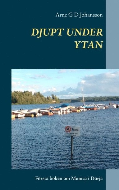 bokomslag Djupt under ytan: Första boken om Monica i Dörja