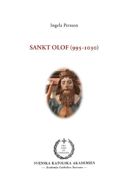 Ingela Persson - Sankt Olof (995-1030) : Sankt Olof (995-1030), Inbunden