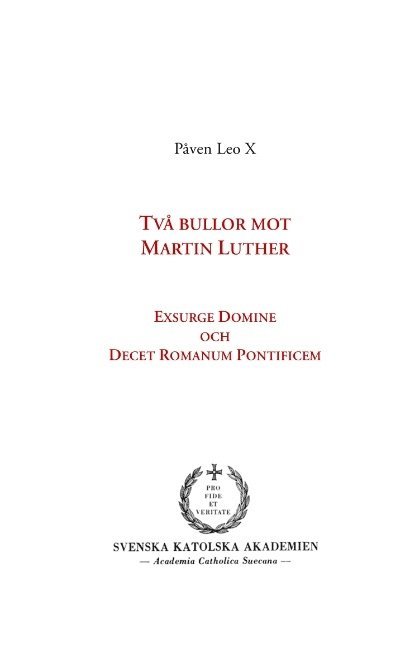 Två bullor mot Martin Luther : Exsurge Domine och Decet Romanum Pontificem 1