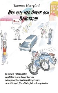 bokomslag Nya fall med Orvar och Bengtsson: En smått (o)väntad uppföljare om Orvar korvar och uppochnedvända Bengtssons detektivbyrå för olösta fall och mysteri