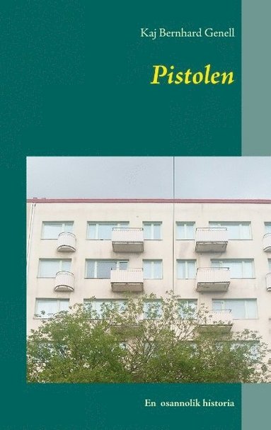 bokomslag Pistolen: En osannolik historia