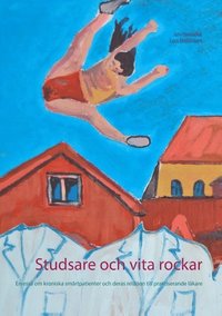 bokomslag Studsare och vita rockar : En essä om kroniska smärtpatienter och deras rel