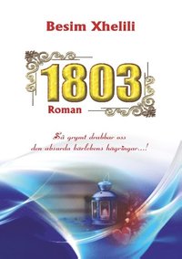 bokomslag 1803: Så grymt drabbar oss den absurda kärlekens hägringar