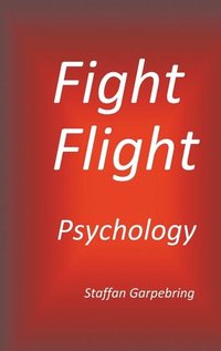 bokomslag Fight Flight Psychology