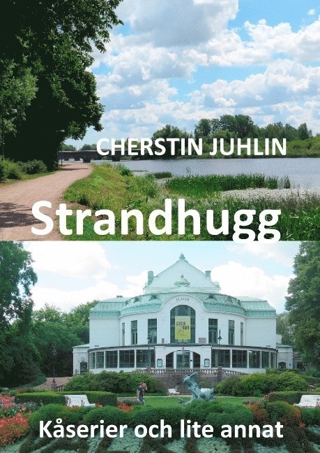 Cherstin Juhlin - Strandhugg : kåserier och lite annat, Inbunden