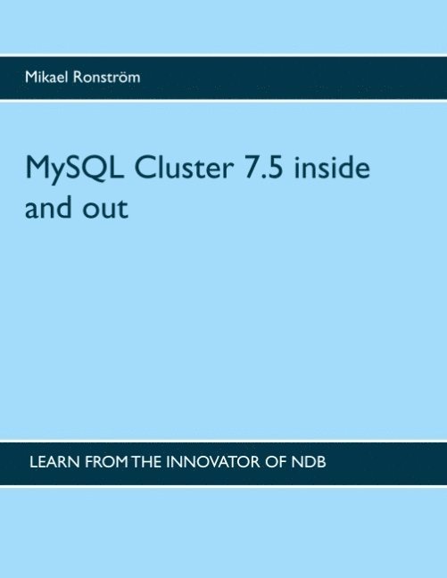 MySQL Cluster 7.5 inside and out 1