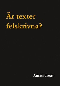 bokomslag Är texter felskrivna? : Är texter felskrivna?