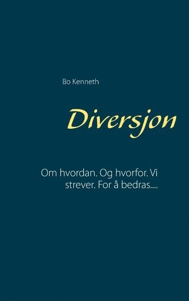 bokomslag Diversjon: Om hvordan. Og hvorfor. Vi strever. For å bedras....