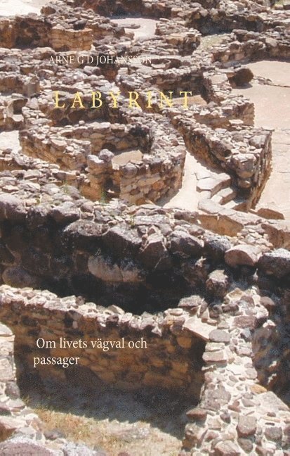 LABYRINT : Om livets vägval och passager