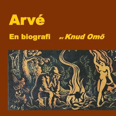 bokomslag Arvé. En biografi