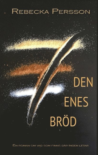 Rebecka Persson - Den enes bröd, Inbunden