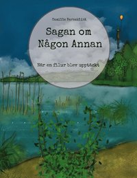 bokomslag Sagan om Någon Annan : När en filur blev upptäckt