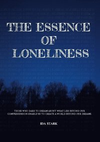 bokomslag The essence of loneliness
