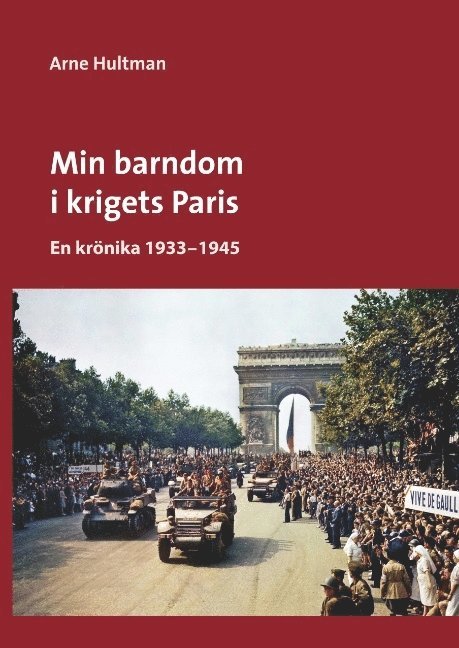 Min barndom i krigets Paris : en krönika 1933 - 1945 1
