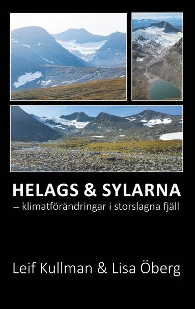 bokomslag Helags & Sylarna :  klimatförändringar i storslagna fjäll