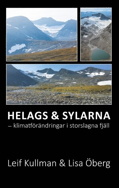 Helags & Sylarna :  klimatförändringar i storslagna fjäll 1