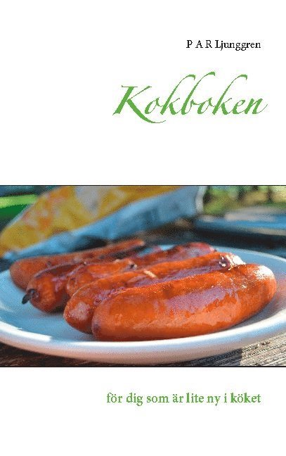 Kokboken: för dig som är lite ny i köket
