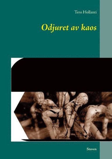 bokomslag Odjuret av kaos : Staven