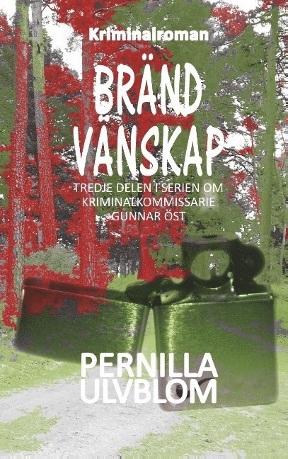 Bränd vänskap: Kriminalroman