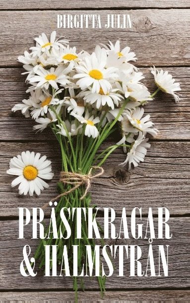 bokomslag Prästkragar och halmstrån