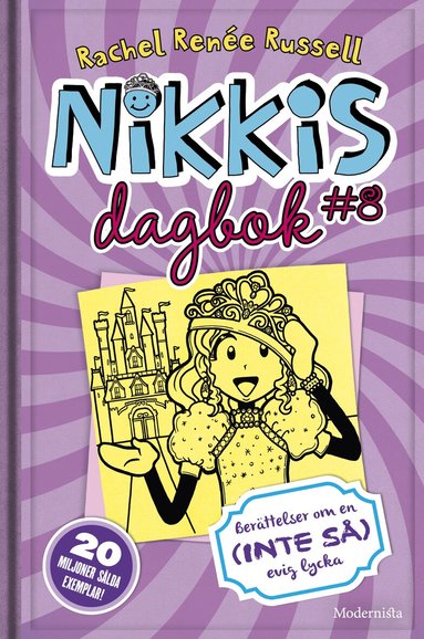 Rachel Renée Russell - Nikkis dagbok #8 : berättelser om en (inte så) evig lycka, Inbunden