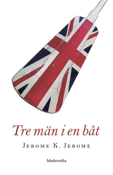 Jerome K. Jerome - Tre män i en båt, Inbunden