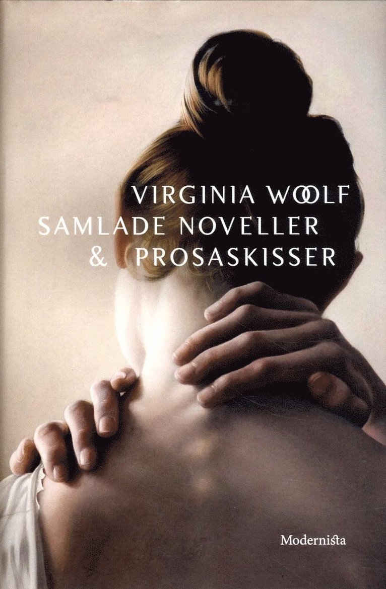 Virginia Woolf - Samlade noveller & prosaskisser, Inbunden