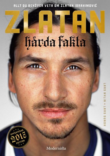 Lars Nylin, Lars Sundh - Zlatan : hårda fakta - edition 2017, Häftad