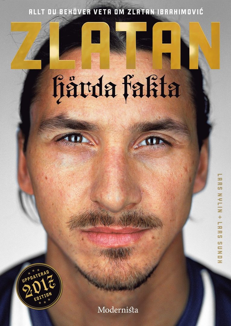 Lars Nylin, Lars Sundh - Zlatan : hårda fakta - edition 2017, Häftad