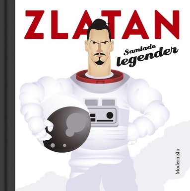 bokomslag Zlatan : samlade legender