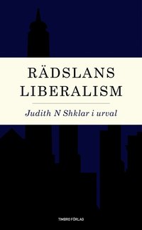 bokomslag Rädslans liberalism