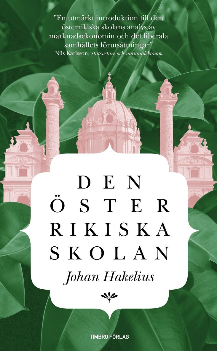 Den österrikiska skolan : Introduktion till en humansitisk nationalekonomi 1