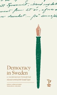 bokomslag Freedom in Sweden : selected works of Erik Gustaf Geijer