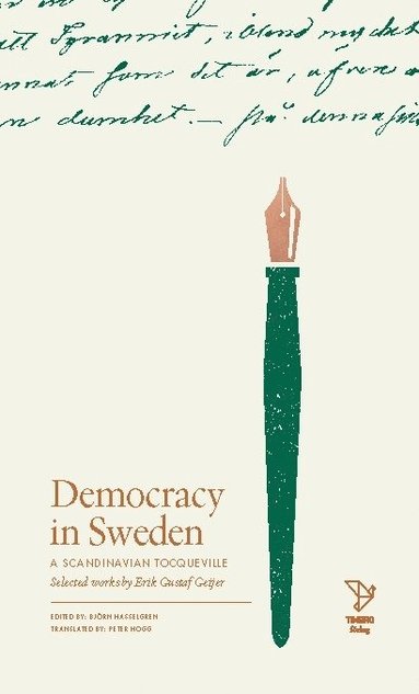 Erik Gustaf Geijer - Freedom in Sweden : selected works of Erik Gustaf Geijer, Inbunden