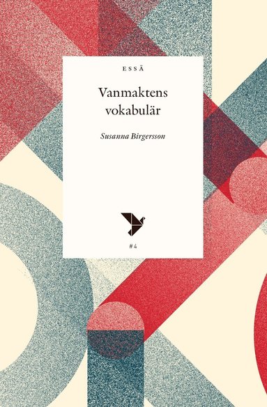 Susanna Birgersson - Vanmaktens vokabulär, Häftad