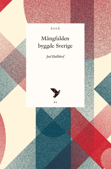Joel Halldorf - Mångfalden byggde Sverige, Häftad