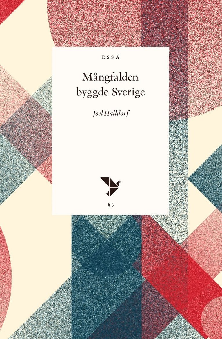 Joel Halldorf - Mångfalden byggde Sverige, Häftad